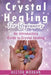 Crystal Healing For Beginners: An Introductory Guide to Crystal Healing by Hector Morgan