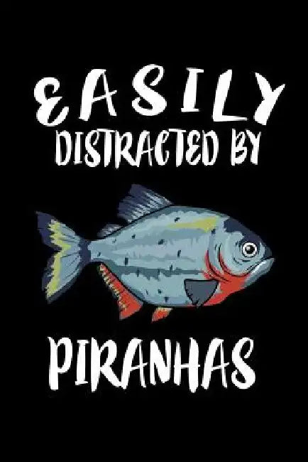 Easily Distracted By Piranhas: Animal Nature Collection by Marko Marcus