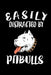 Easily Distracted By Pitbulls: Animal Nature Collection by Marko Marcus