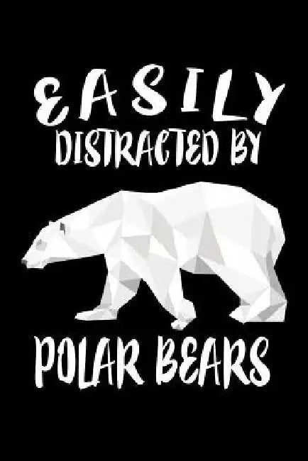 Easily Distracted By Polar Bears: Animal Nature Collection by Marko Marcus