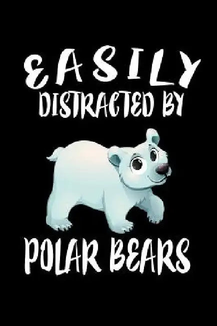 Easily Distracted By Polar Bears: Animal Nature Collection by Marko Marcus