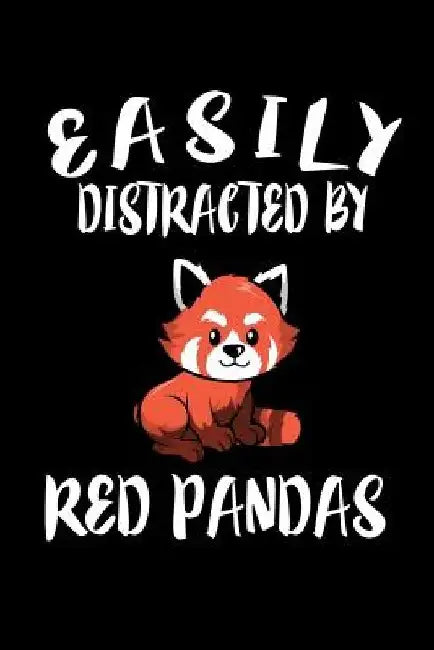 Easily Distracted By Red Pandas: Animal Nature Collection by Marko Marcus