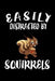 Easily Distracted By Squirrels: Animal Nature Collection by Marko Marcus