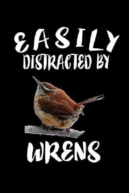 Easily Distracted By Wrens: Animal Nature Collection by Marko Marcus