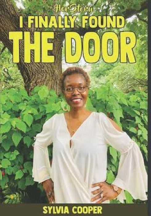 HerStory Volume 1 - Sylvia Cooper: I Finally Found The Door by Sylvia Cooper