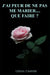 J'Ai Peur de Ne Pas Me Marier...Que Faire? by Linda Tasnim