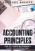 Accounting Principles: The Ultimate Beginner's Guide to Accounting by Gregory Becker