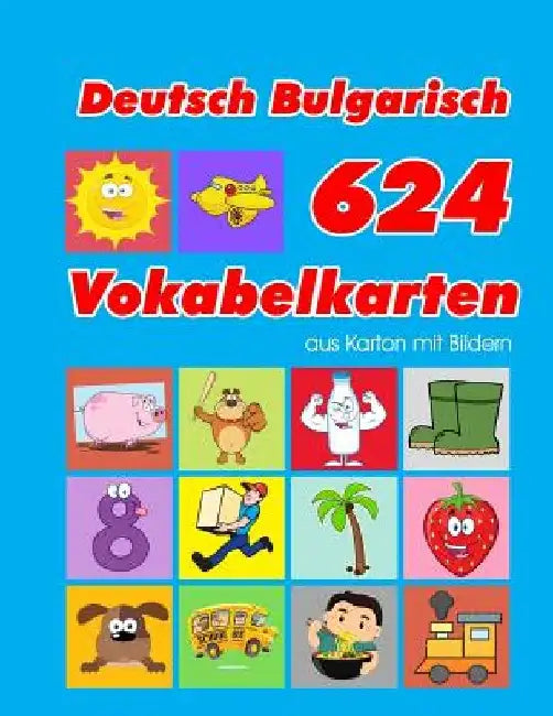 Deutsch Bulgarisch 624 Vokabelkarten aus Karton mit Bildern: Wortschatz karten erweitern grundschul 