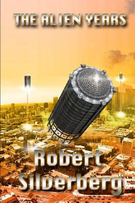 The Alien Years by Robert Silverberg