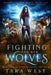 Fighting for Her Wolves: A Reverse Harem Paranormal Romance by Tara West