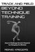 Track and Field: Beyond Technique Training: How to Challenge Genetic Potential by Changing the Mindset by Reinis Kregers