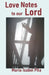 Love Notes to our Lord by Maria Isabel Pita