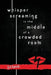 Whisper Screaming in the Middle of a Crowded Room by G. G. Knoth