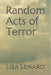 Random Acts of Terror by Lisa Lenard