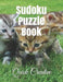 Sudoku Puzzle Book: Kitten Edition featuring 300 Sudoku Puzzles and Answers by Quick Creative