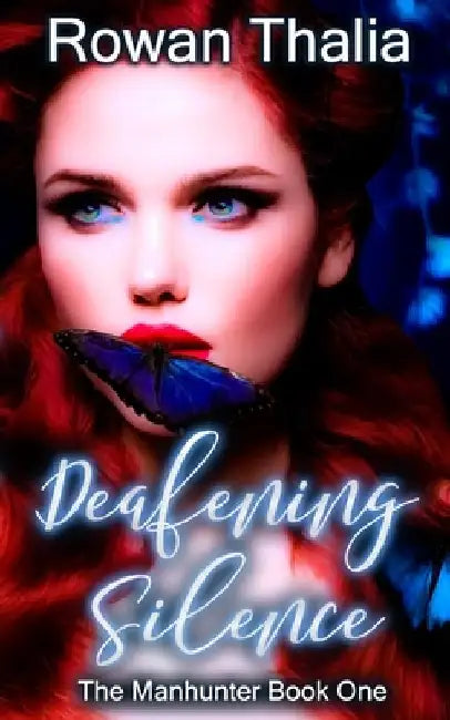 Deafening Silence: A Dark Reverse Harem Romance by Rowan Thalia