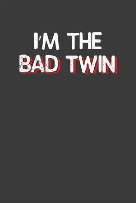 I'm the Bad Twin: Hilarious Twinsies Gift by Frozen Cactus Designs