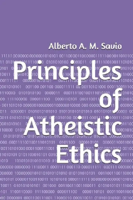 Principles of Atheistic Ethics by Marco Michelacci
