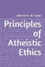 Principles of Atheistic Ethics by Marco Michelacci