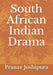 South African Indian Drama by Pranav Joshipura