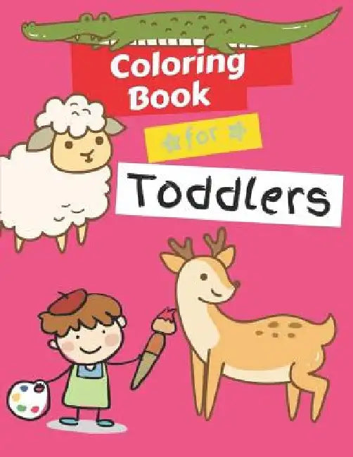 Coloring Books for Toddlers: Animals Coloring Book Kids Activity Book Children Activity Books for Kids Ages 2-4, 4-8 Jungle Animals, Farm Animals, by Ralp T. Woods