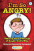 I'm So Angry!: Dealing with Feelings of Anger God's Way by Janice Lane Palko
