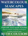 Watercolour Seascapes: Painting seas made possible. by Ruth Coulson