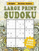 Large Print Sudoku: 200 Easy Sukodu Puzzles for Seniors and Sudoku puzzle players of all ages by Bright and Brainy Games