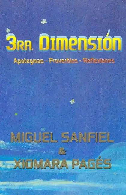 3ra. Dimensión by Xiomara Pages, Miguel Sanfiel