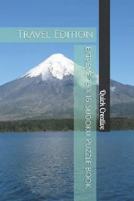Extreme 16 x 16 Sudoku Puzzle Book: Travel Edition; Mega Fun Sudoku featuring 50 HARD Sudoku Puzzles and Answers by Quick Creative