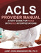 ACLS Provider Manual: Study Guide for ACLS with EKG Interpretations by Jane John-Nwankwo