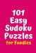 101 Easy Sudoku Puzzles for Foodies by Central Puzzle Agency