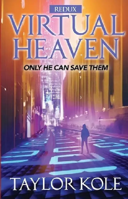 Virtual Heaven, redux by Taylor Kole