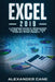 Excel 2019: A Comprehensive Beginners Guide to Learn Excel 2019 Step by Step from A - Z by Alexander Cane
