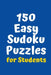 150 Easy Sudoku Puzzles for Students by Central Puzzle Agency