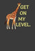Get On My Level: Tall Giraffe Wildlife Animal Lover Gift by Frozen Cactus Designs