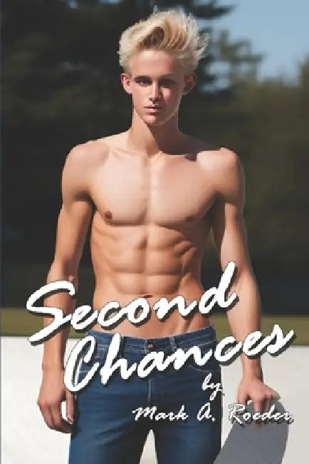 Second Chances by Mark a. Roeder