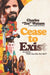 Cease To Exist: The firsthand account of the journey to becoming a killer for Charles Manson by Chaplin Ray Hoekstra
