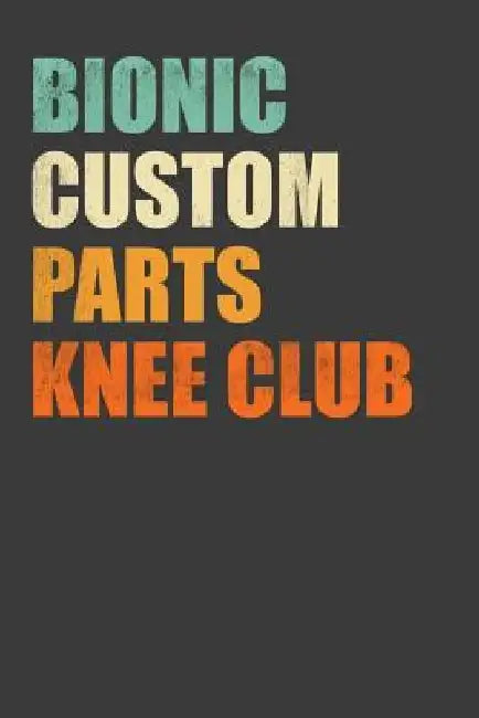 Bionic Custom Parts Knee Club: Replacement Joint Club Member Gift by Frozen Cactus Designs