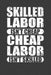 Skilled Labor Isn't Cheap Cheap Labor Isn't Skilled: Union Worker Tradesman Gift by Frozen Cactus Designs