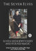 Elven Hedgewitchery and Found Magic: Using Art-Making for Evoking Elfin Magic and Living the Elven Way by The Silver Elves