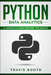 Python Data Analytics: A Hands on Guide Beyond The Basics by Travis Booth