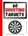 60 Shooting Targets: Large Paper Perfect for Rifles / Firearms / BB / AirSoft / Pistols / Archery & Pellet Guns by Practice Targets