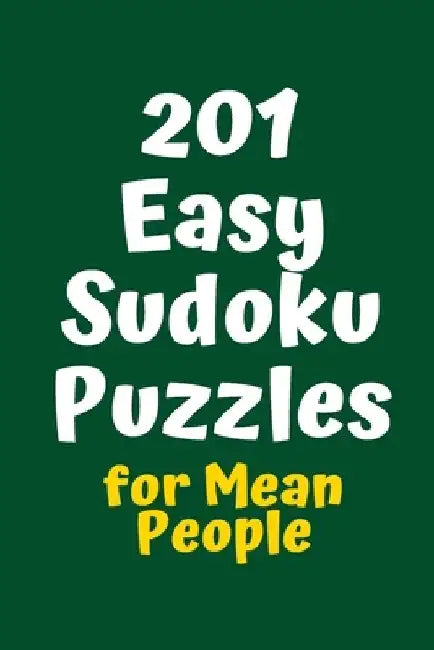 201 Easy Sudoku Puzzles for Mean People by Central Puzzle Agency