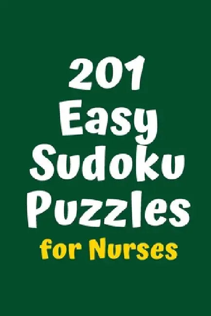 201 Easy Sudoku Puzzles for Nurses by Central Puzzle Agency