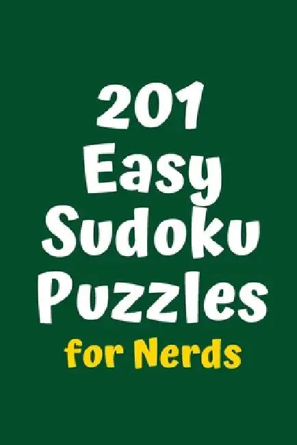 201 Easy Sudoku Puzzles for Nerds by Central Puzzle Agency