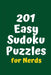 201 Easy Sudoku Puzzles for Nerds by Central Puzzle Agency