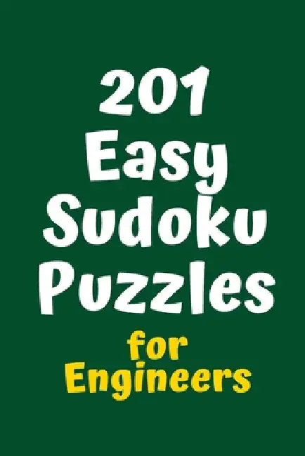 201 Easy Sudoku Puzzles for Engineers by Central Puzzle Agency