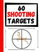 60 Shooting Targets: Large Paper Perfect for Rifles / Firearms / BB / AirSoft / Pistols / Archery & Pellet Guns by Practice Targets