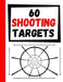 60 Shooting Targets: Large Paper Perfect for Rifles / Firearms / BB / AirSoft / Pistols / Archery & Pellet Guns by Practice Targets